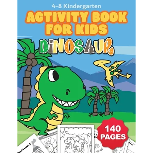 Jumbo Dinosaur Coloring and Activity Book for Kids Ages 4-8: Includes Counting, Matching Games, Mazes, Coloring Pages, Dot to Dot, Word Searches, Draw