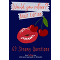 Would You Rather? Adult Edition: 69 steamy questions for sexy fun with your partner or friends - Naughty party game for grownups