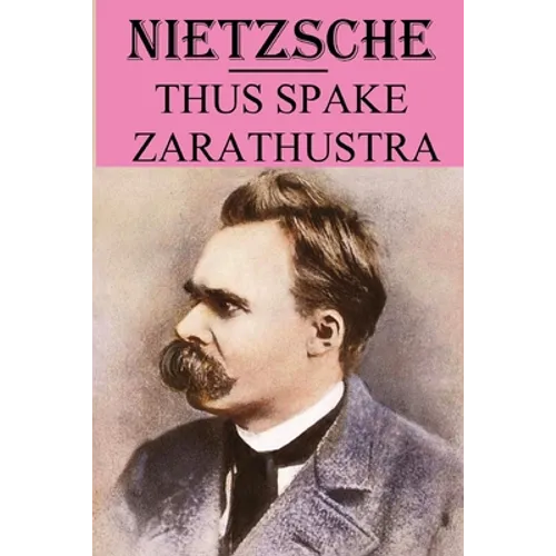 Thus Spake Zarathustra: annotated edition