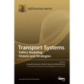 Transport Systems: Safety Modeling, Visions and Strategies
