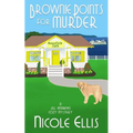 Brownie Points for Murder: A Jill Andrews Cozy Mystery #1