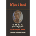 N'Golo's Motif: N'Golo, The Child Slave Who Became King of Ségou