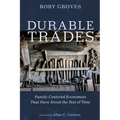 Durable Trades: Family-Centered Economies That Have Stood the Test of Time