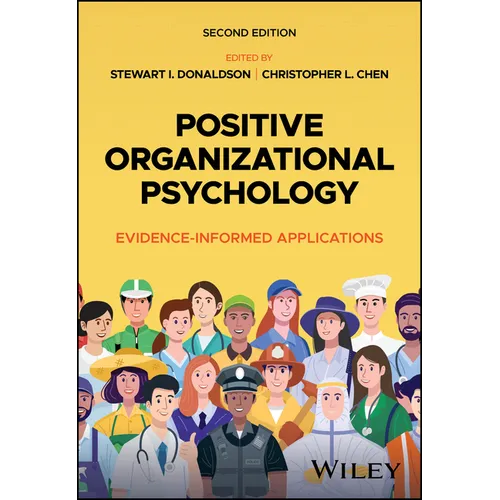 Positive Organizational Psychology: Evidence-Informed Applications