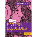 Having an Eating Disorder: Stories from Survivors