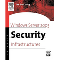 Windows Server 2003 Security Infrastructures: Core Security Features