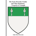 The Early Browder Family and Their Relations: Tragedy & Triumph