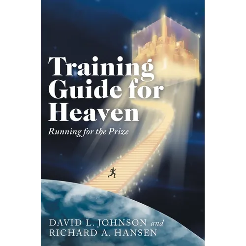 Training Guide for Heaven: Running for the Prize
