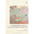Landmark Cases in Public International Law