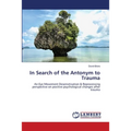 In Search of the Antonym to Trauma