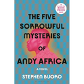 The Five Sorrowful Mysteries of Andy Africa