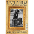 L'Aquarium et autres nouvelles