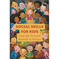 Social Skills For Kids: From Shy To Social Butterfly In 30 Days