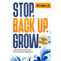 Stop. Back Up. Grow.: A Personal Growth Formula That is as Easy as Falling Down