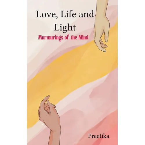 Love, Life and Light