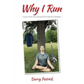 Why I Run: My story of how I own my life back from the darkness of depression