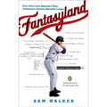 Fantasyland: A Sportswriter's Obsessive Bid to Win the World's Most Ruthless Fantasy Baseball League