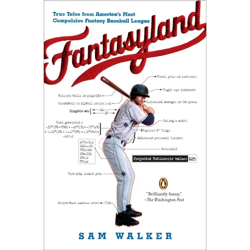 Fantasyland: A Sportswriter's Obsessive Bid to Win the World's Most Ruthless Fantasy Baseball League
