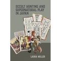 Occult Hunting and Supernatural Play in Japan