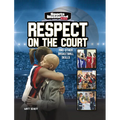Respect on the Court: And Other Basketball Skills