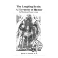 The Laughing Brain: A Hierarchy of Humor by Mental and Neural Levels