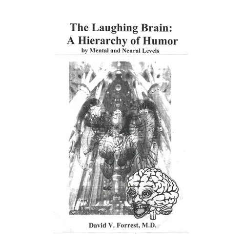 The Laughing Brain: A Hierarchy of Humor by Mental and Neural Levels