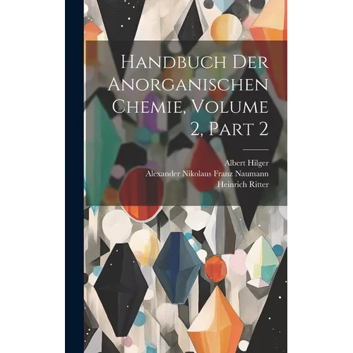 Handbuch Der Anorganischen Chemie, Volume 2, part 2
