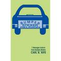 Bumper Sticker Religion: 7 Messages Unstuck From Bumper Stickers