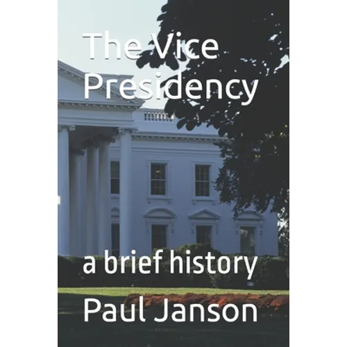 The Vice Presidency