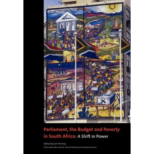 Parliament, the Budget and Poverty in South Africa: A Shift in Power
