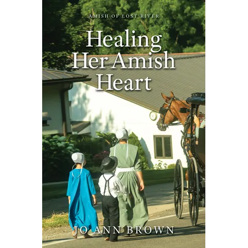 Healing Her Amish Heart - Library Binding