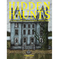 Hidden Haunts: A Creepy Collection of Forgotten Ghostly Places