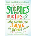 Stories for Kids Who Want to Save the World