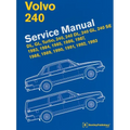 Volvo 240 Service Manual: DL, GL, Turbo, 240, 240 DL, 240 GL, 240 SE, 1983, 1984, 1985, 1986, 1987, 1988, 1989, 1990, 1991, 1992, 1993
