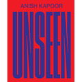 Anish Kapoor: Unseen
