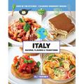 Italy, Recipes, Flavors, & Traditions: Kids in the Kitchen Volume 1