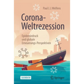 Corona-Weltrezession: Epidemiedruck Und Globale Erneuerungs-Perspektiven