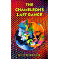 The Chameleon's Last Dance