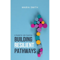 Building Resilient Pathways: A Guide for Job Coaches