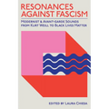 Resonances against Fascism: Modernist and Avant-Garde Sounds from Kurt Weill to Black Lives Matter