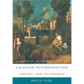 A Clinical Introduction to Lacanian Psychoanalysis: Theory and Technique