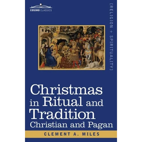 Christmas in Ritual and Tradition: Christian and Pagan