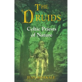 The Druids: Celtic Priests of Nature