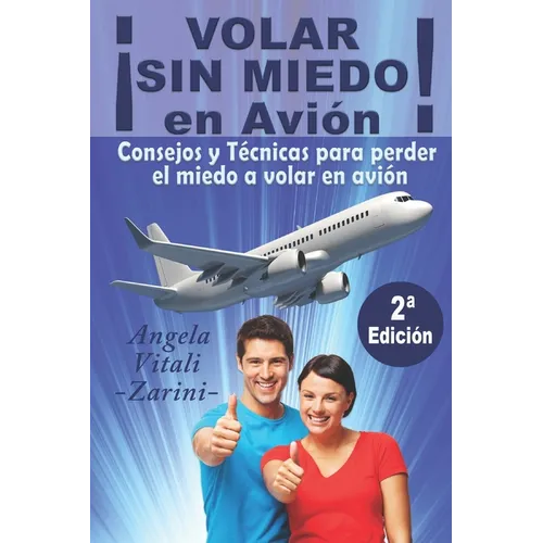 ¡VOLAR SIN MIEDO! En avión: Consejos y Técnicas para perder el miedo a volar en avión