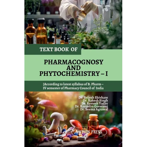 Text Book of Pharmacognosy and Phytochemistry - I