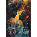 Make Love Make Sense