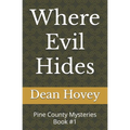 Where Evil Hides: Pine County Mysteries Book #1