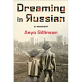 Dreaming in Russian: A Memoir