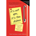It's Not You, It's the Dishes (originally published as Spousonomics): How to Minimize Conflict and Maximize Happiness in Your Relationship