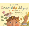 Saving Granddaddy's Stories: Ray Hicks, the Voice of Appalachia